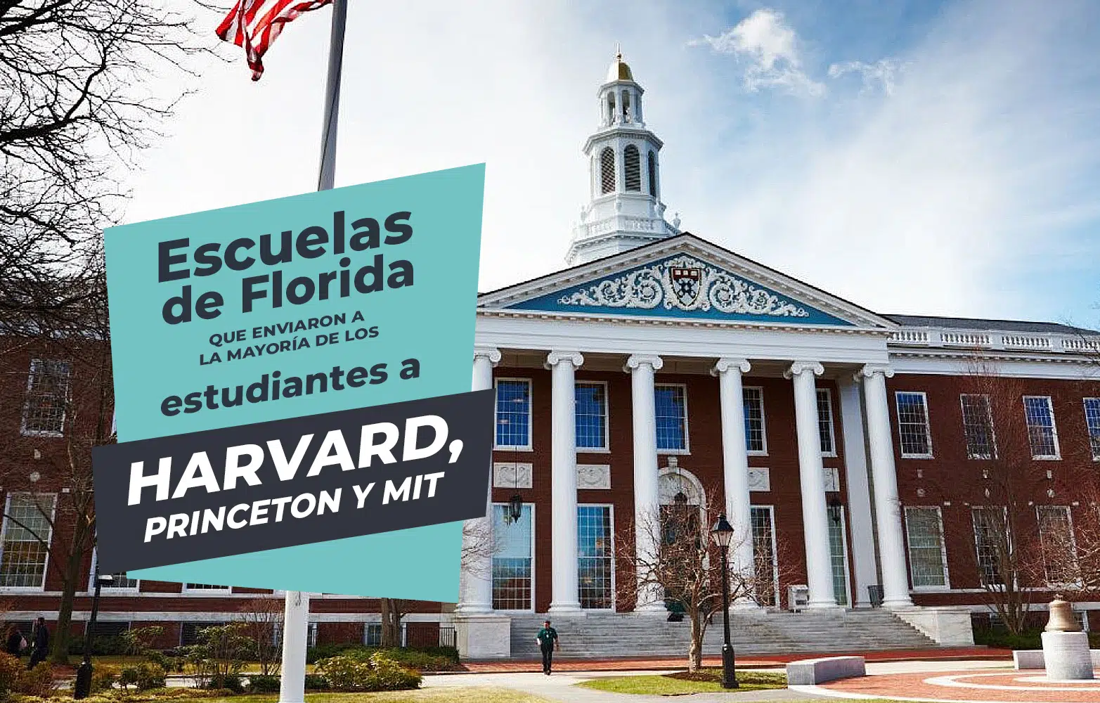 Escuelas de Florida que enviaron la mayoría de los estudiantes a Harvard, Princeton y MIT